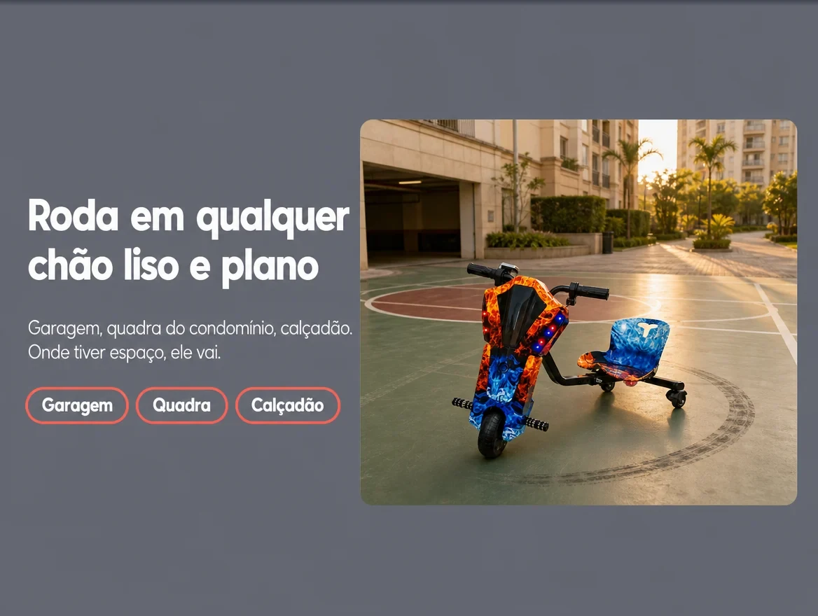 Roda em qualquer chão liso e plano: garagem, quadra e calçadão