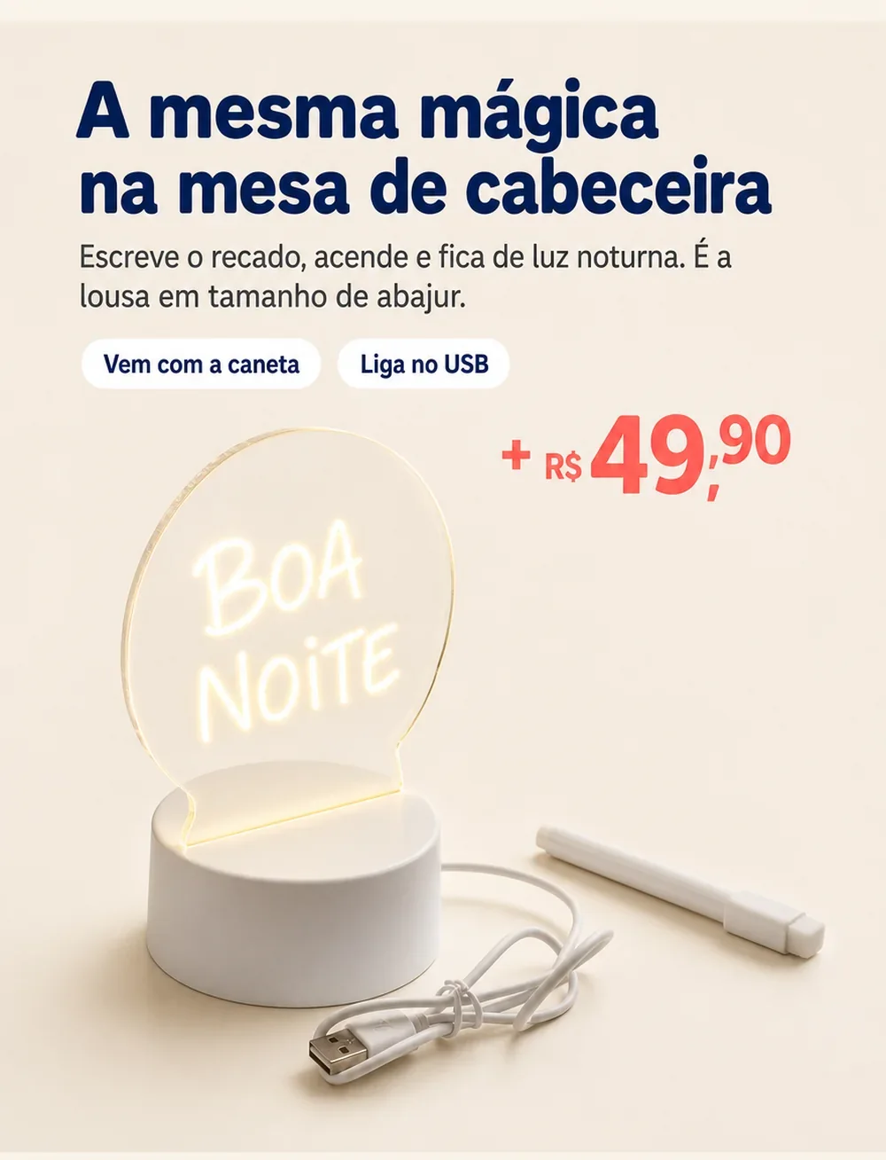 A mesma mágica na mesa de cabeceira: mini luminária LED com caneta, por mais R$ 49,90